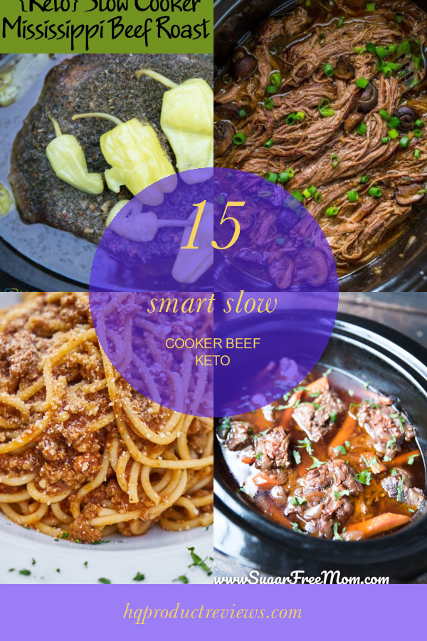 15 Smart Slow Cooker Beef Keto Best Product Reviews